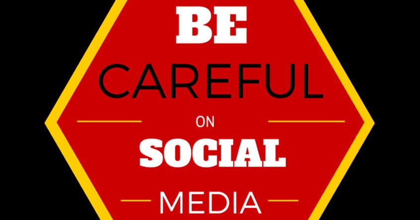 Use Social Media Carefully